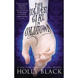 The Coldest Girl in Coldtown -- Holly Black